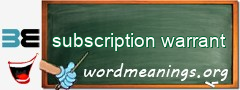 WordMeaning blackboard for subscription warrant